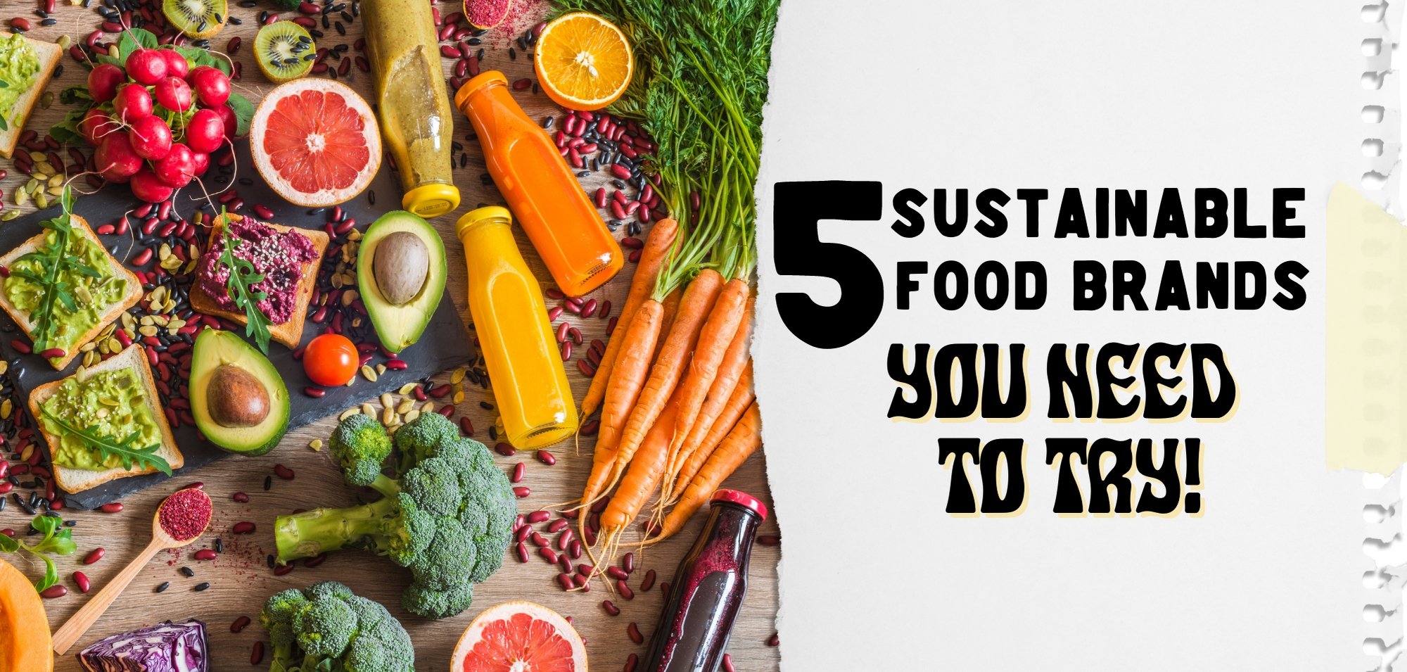 Top 5 Sustainable Vegan Food Brands You Need To Try